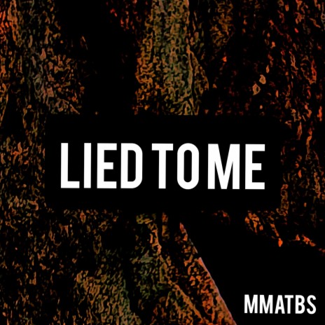 Lied to Me | Boomplay Music