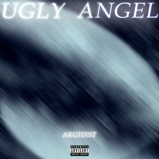 Ugly Angel