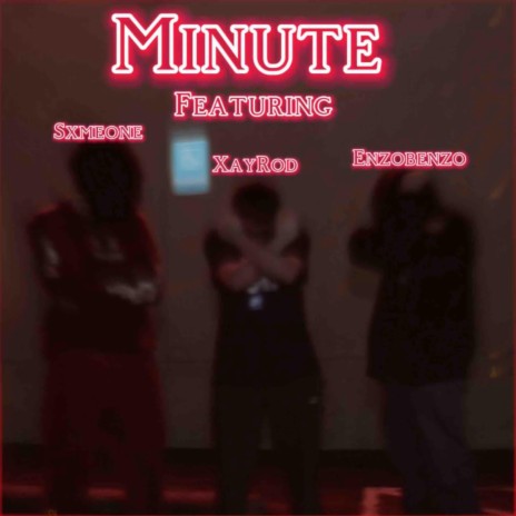 Minute ft. enzobenzo & Sxmeone