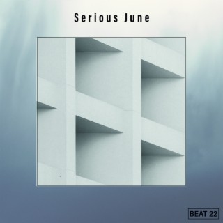 Serious June Beat 22