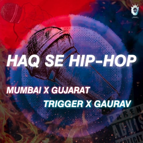 Haq Se Hip-Hop ft. Gaurav, Mumbai & Gujarat