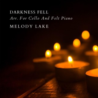 Darkness Fell Arr. For Cello And Felt Piano