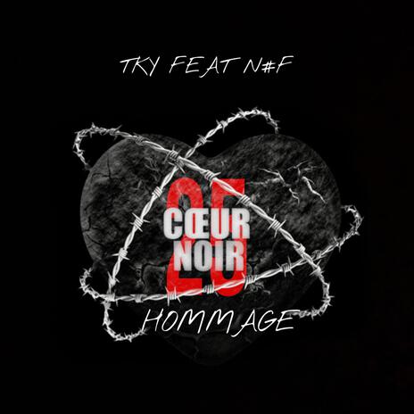 HOMMAGE 25 COEUR NOIR ft. N#F | Boomplay Music