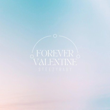 Forever Valentine | Boomplay Music