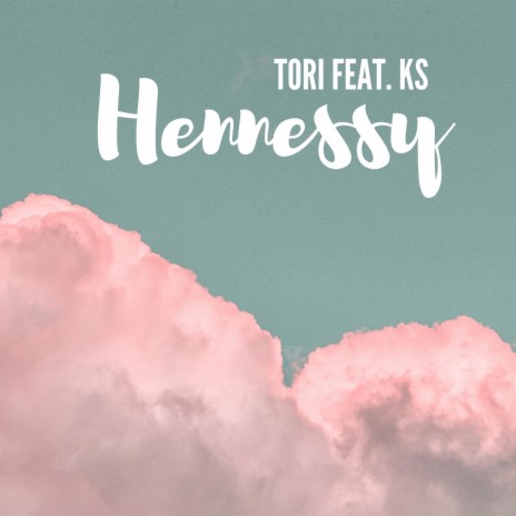 Hennessy ft. KS | Boomplay Music