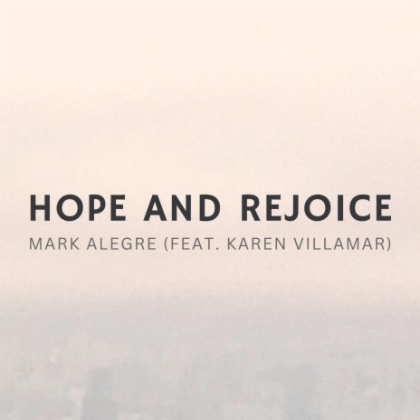 Hope and Rejoice ft. Karen Villamar | Boomplay Music