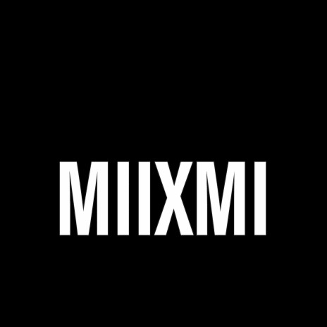 Miixmi | Boomplay Music