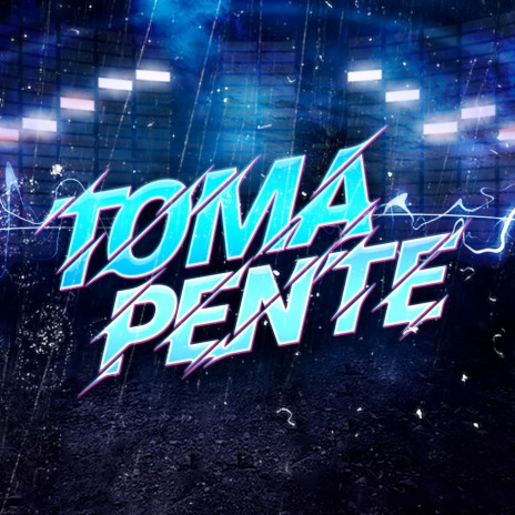 Toma Pente ft. MC LCKaiique | Boomplay Music