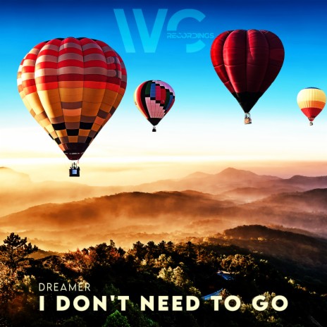 I Don't Need To Go (Original Mix) | Boomplay Music