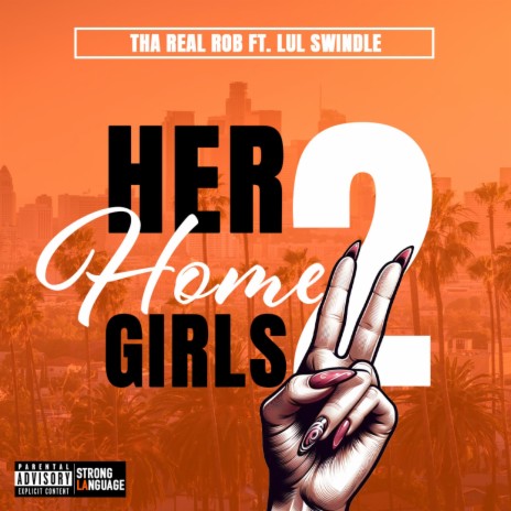 Her Homegirls 2 ft. Lul Swindle | Boomplay Music