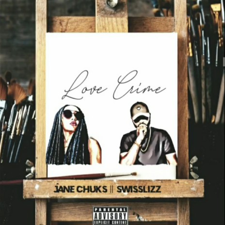 Love Crimes ft. Swisslizz | Boomplay Music