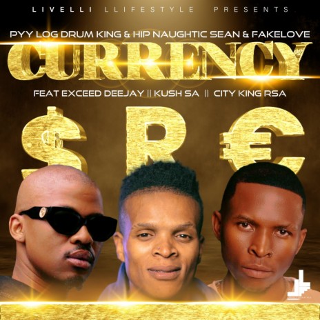 Currency ft. Hip Naughtic Sean, Fakelove, Exceed Deejay, Kush SA & City King RSA | Boomplay Music