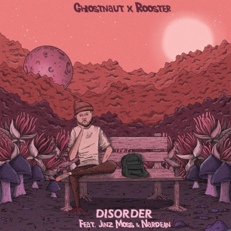 Disorder ft. A Little Rooster, Nardean & Jinz | Boomplay Music