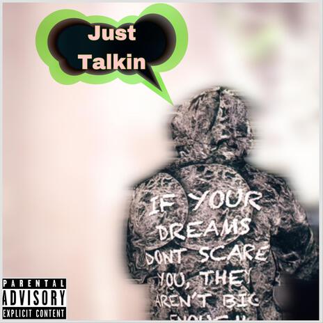 JUST TALKIN | Boomplay Music