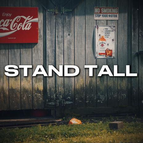 Stand Tall | Boomplay Music