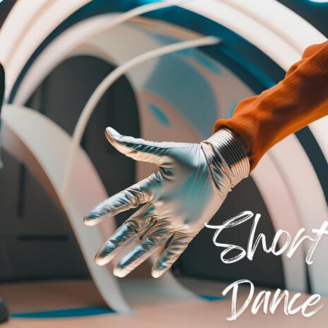 Short Dance | Boomplay Music