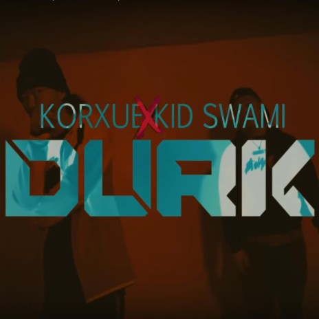Durk ft. Kid $wami | Boomplay Music