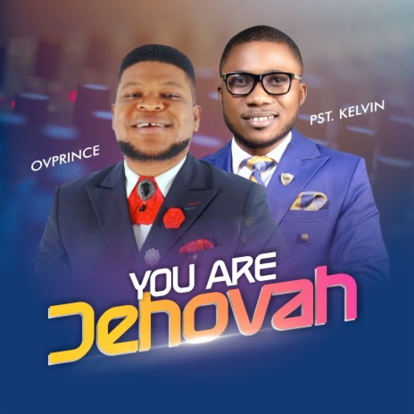 You Are Jehovah ft. Pst Kevin