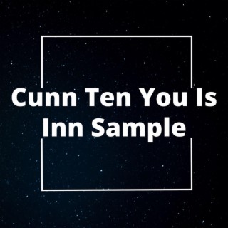 Cunn Ten You Is