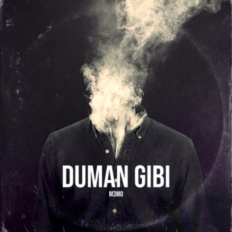 DUMAN GIBI | Boomplay Music