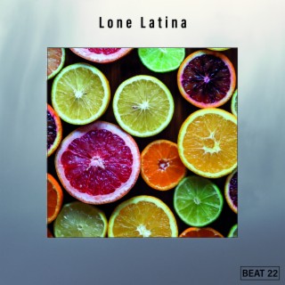 Lone Latina Beat 22