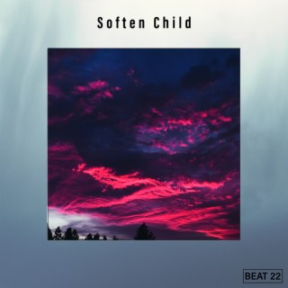 Soften Child Beat 22