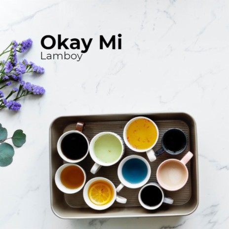 Okay Mi | Boomplay Music