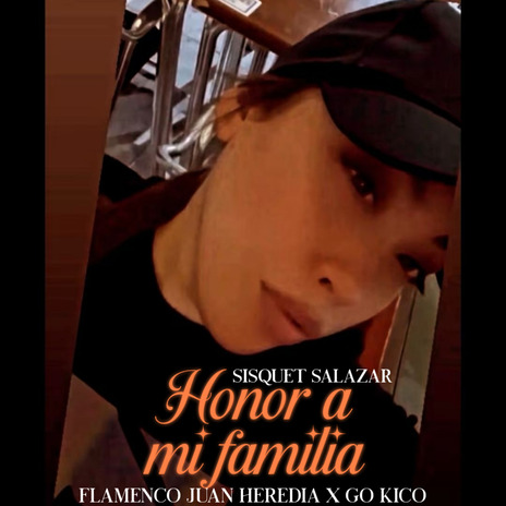 Honor a Mi Familia ft. Sisquet Salazar & Go Kico | Boomplay Music