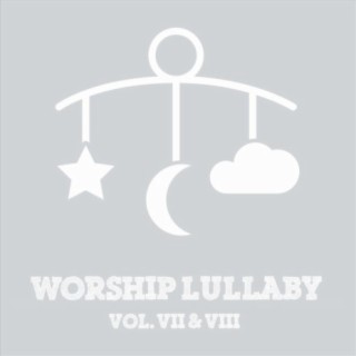 Worship Lullaby, Vol. VII & VIII