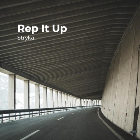 Rep It Up | Boomplay Music