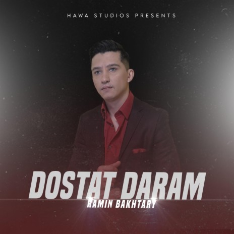 Dostat Daram ft. Ramin Bakhtary | Boomplay Music