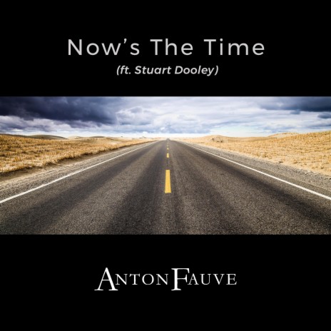 Now's The Time ft. Stuart Dooley | Boomplay Music