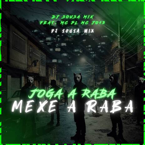 JOGA A RABA MEXE A RABA ft. Mc Jo 13 & MC PL | Boomplay Music