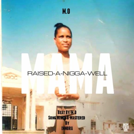 Mama (Raised a Nigga Well)