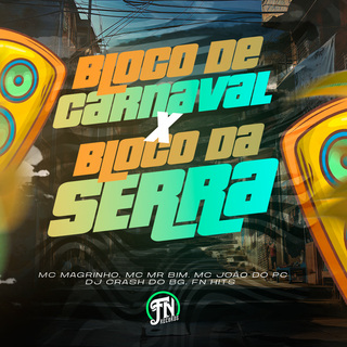 Bloco de Carnaval x Bloco do Serrão