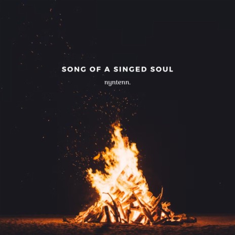 Song of a Singed Soul | Boomplay Music