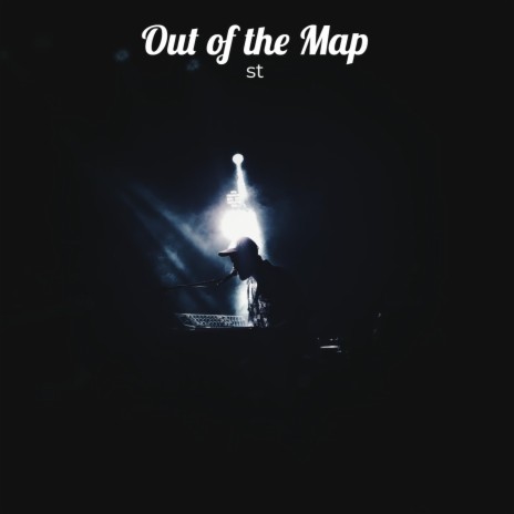 Out of the Map | Boomplay Music