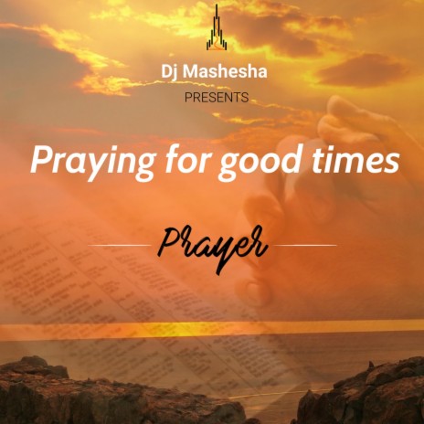 Praying for Good Times