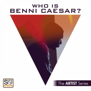 Who Is Benni Caesar?