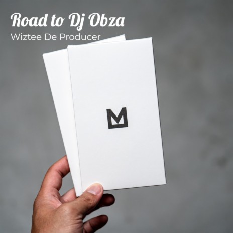 Road to Dj Obza | Boomplay Music