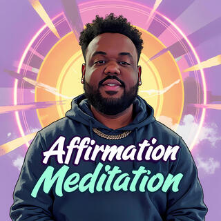 Affirmation • Meditation