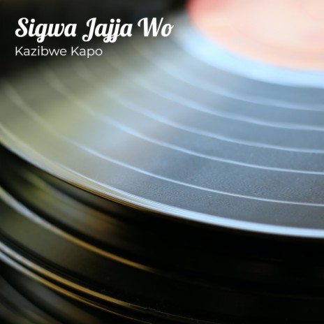 Sigwa Jajja Wo | Boomplay Music