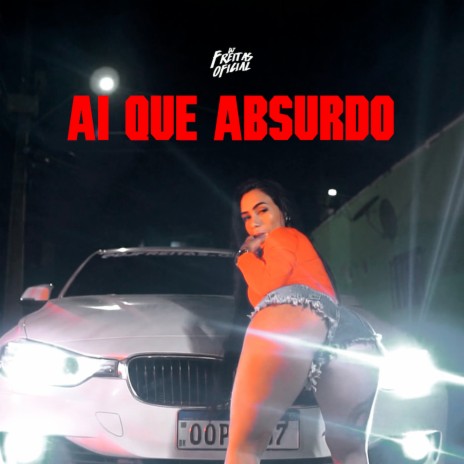 Ai Que Absurdo | Boomplay Music