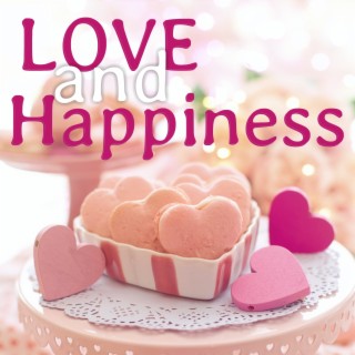 Love and Happiness