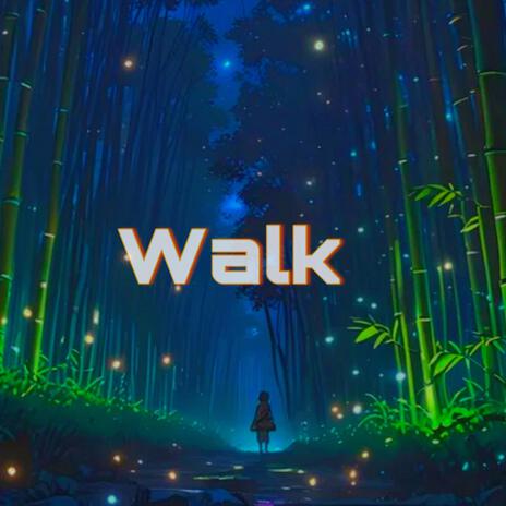 Walk | Boomplay Music