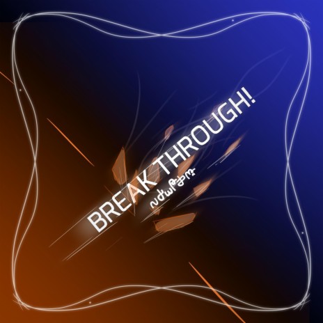 Break Through! (Gtorta!) | Boomplay Music