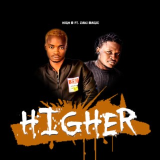 Higher (feat. Zaki Magic) | Boomplay Music