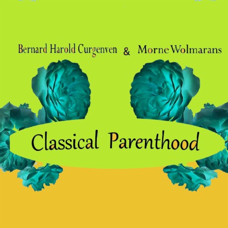 Classical Parenthood ft. Morne Wolmarans | Boomplay Music