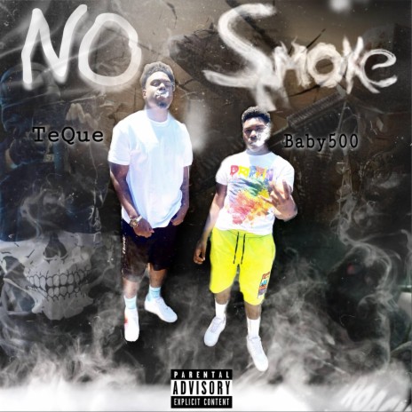 NO SMOKE ft. TeQue | Boomplay Music