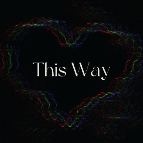 This Way | Boomplay Music